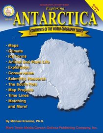 Exploring Antarctica (Geography Activity Book) (Continents of the World Geography Series)