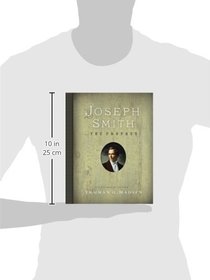 Joseph Smith, The Prophet: Illustrated Edition