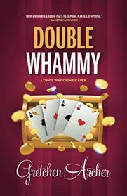 Double Whammy: (A Davis Way Crime Caper Book 1)