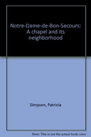 Notre-Dame-de-Bon-Secours: A chapel and its neighborhood