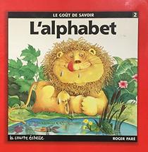 L'Alphabet (Le Gout De Savoir, 2) (French Edition)