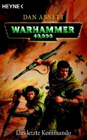 Warhammer 40.000. Das letzte Kommando
