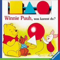 Winnie Puuh, was kannst du? Spielbilderbuch mit Spielleiste 'Farben und Formen'.