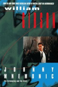 Johnny Mnemonic/the Screenplay and the Story