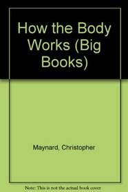 How the Body Works (Big Books)