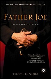 Father Joe : The Man Who Saved My Soul