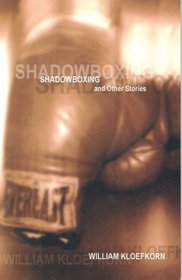 Shadowboxing and other stories