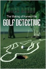 The Making of Harvey Kite: Golf Detective