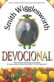 Smith Wigglesworth Devotional (Spanish Edition)