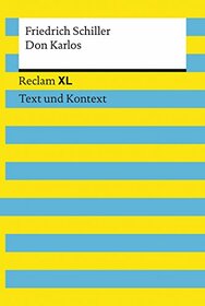 Don Karlos: Reclam XL - Text und Kontext