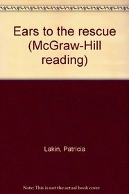Ears to the rescue (McGraw-Hill reading)