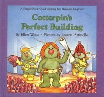 Cotterpin's Perfect Building (Fraggle Rock Storybook)