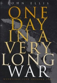 One Day in a Very Long War : Wednesday 25th October, 1944