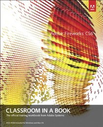 Adobe Fireworks CS6 Classroom in a Book (Classroom in a Book (Adobe))