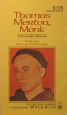 Thomas Merton, Monk: A Monastic Tribute