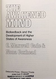 The awakened mind: Biofeedback and the development of higher states of awareness