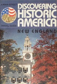 Discovering Historic America: New England (Main Street Travel Guide)