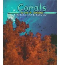 Corals (Ocean Life) (Schaefer, Lola M., Ocean Life.)