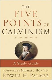 Five Points of Calvinism, The: A Study Guide (Spire Books)