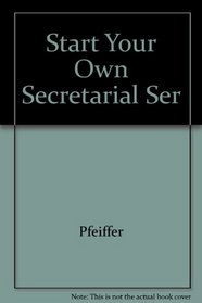 Start Your Own Secretarial Service Business