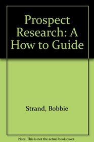 Prospect Research: A How to Guide
