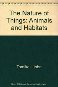 The Nature of Things: Animals and Habitats