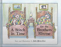 A Stitch in Time for the Brothers Rhyme: Story and Illustrations (Imagination Series)
