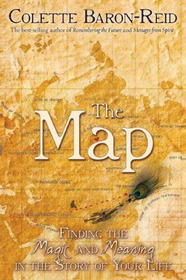 The Map: Finding the Magic and Meaning in the Story of Your Life