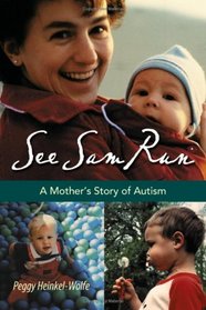 See Sam Run: A Mother's Story of Autism (Mayborn Literary Nonfiction)