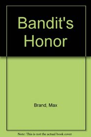 Bandit's Honor