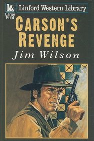 Carson's Revenge (Linford Western)