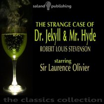 The Strange Case of Dr. Jekyll and Mr. Hyde, and the Suicide Club: Two Classic Tales by Robert Louis Stevenson Read by Sir Laurence Olivier