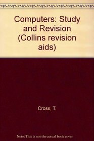 Computers: Study and Revision (Collins revision aids)