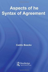 Aspects of the Syntax of Agreement (Routledge Leading Linguists)