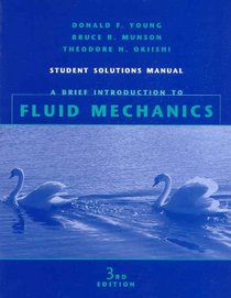 A Brief Introduction to Fluid Mechancis, Student Solution Manual