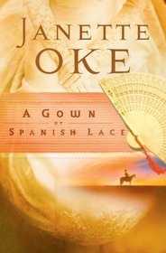 A Gown of Spanish Lace (Women of the West, Bk 11)