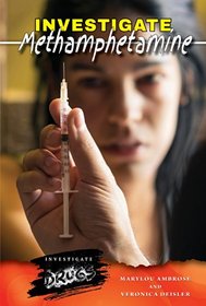 Investigate Methamphetamines (Investigate Drugs)