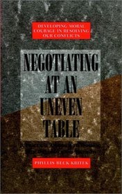 Negotiating at an Uneven Table: A Practical Approach to Working With Difference and Diversity