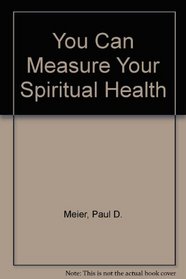 You Can Measure Your Spiritual Health