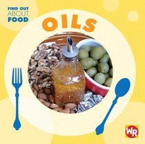 Oils (Find Out About Food)