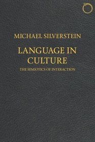Language in Culture: The Semiotics of Interaction (Masterclass)