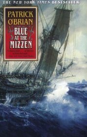 Blue at the Mizzen: Aubrey-Maturin Series Book 20