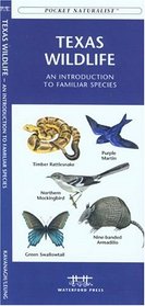 Texas Wildlife: An Introduction to Familiar Species (Pocket Naturalist - Waterford Press)