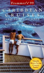 Frommer's 99 Caribbean Cruises: And Ports of Call (Serial)