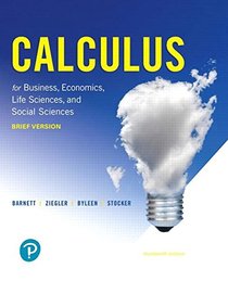 Calculus for Business, Economics, Life Sciences, and Social Sciences, Brief Version, and MyLab Math with Pearson eText -- Title-Specific Access Card ... Byleen & Stocker, Applied Math Series)
