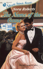 The Name of the Game (Silhouette Intimate Moments, No 264)