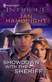 Showdown with the Sheriff (Harlequin Intrigue, No 997)