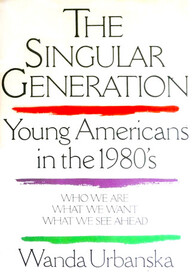 The Singular Generation: Young Americans in the 1980's