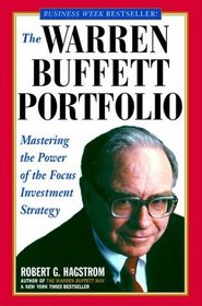 The Warren Buffett Portfolio : Mastering the Power of the Focus Investment Strategy