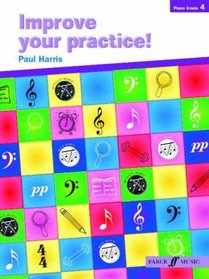 Improve Your Practice! Piano: Grade 4 (Faber Edition)